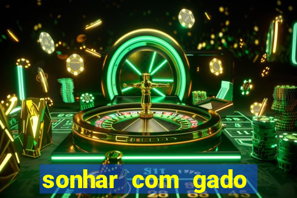 sonhar com gado jogo do bicho